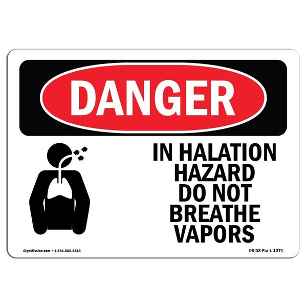 Signmission OSHA Danger Sign, 12" Height, 18" Wide, Aluminum, Inhalation Hazard Do Not Breathe Vapors, Landscape OS-DS-A-1218-L-1374